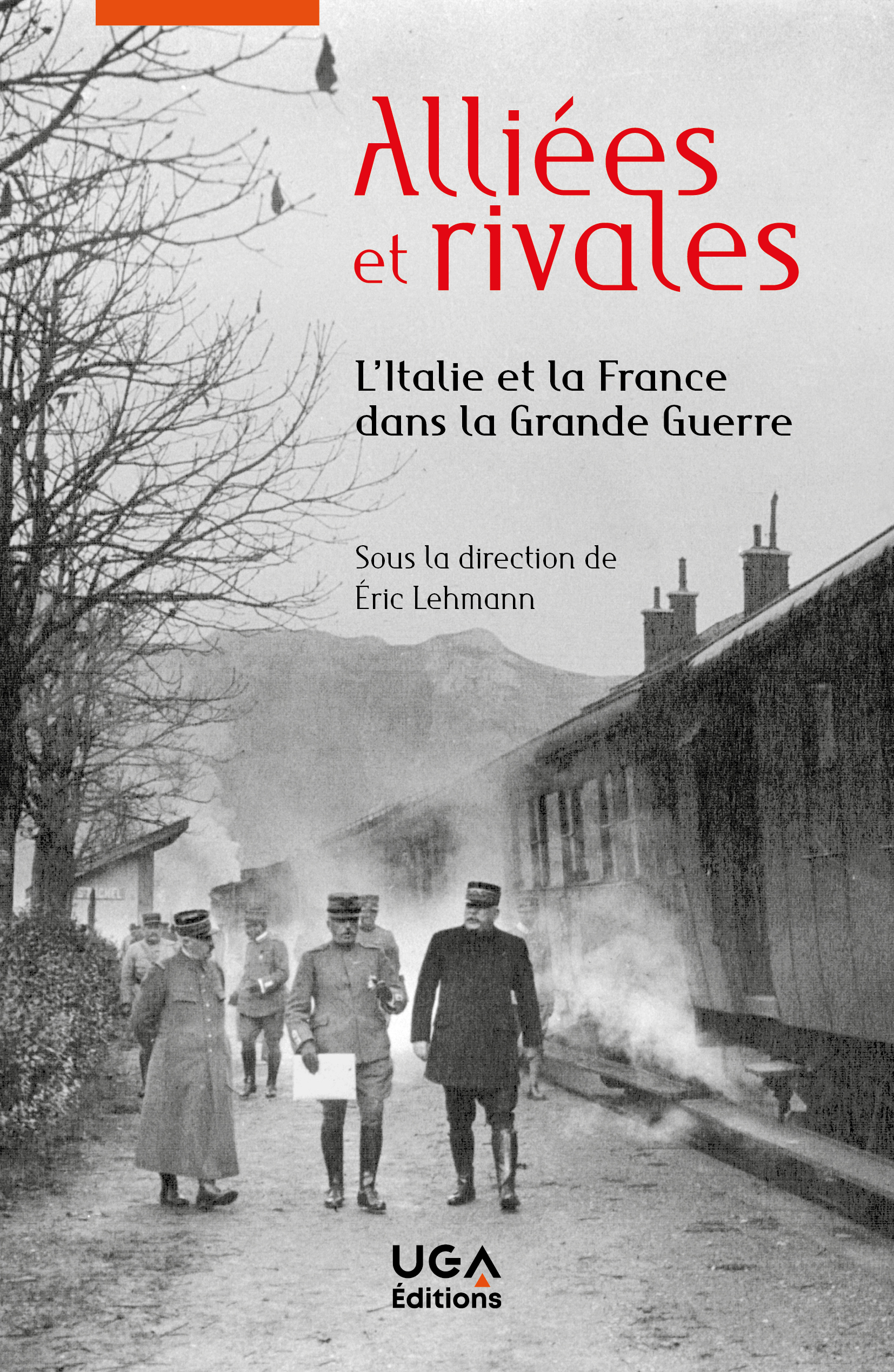 É. Lehmann (dir.) Alliées et rivales. L'Italie et la France dans la Grande Guerre