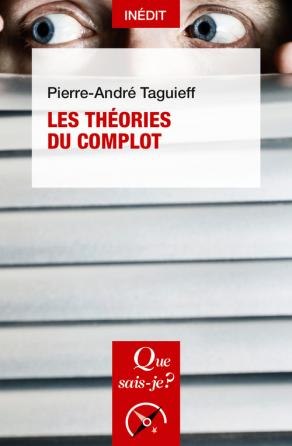 P.-A. Taguieff, Les Théories du complot