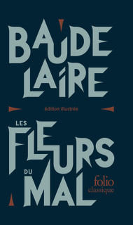 Ch. Baudelaire, Les Fleurs du Mal (éd. collector illustrée)