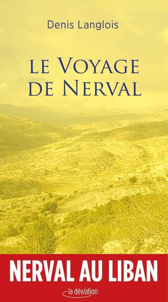 D. Langlois, Le voyage de Nerval