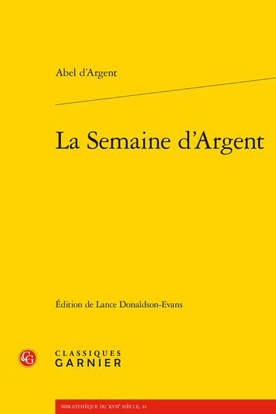 A. d’Argent, La Semaine d’Argent (éd. L. Donaldson-Evans)