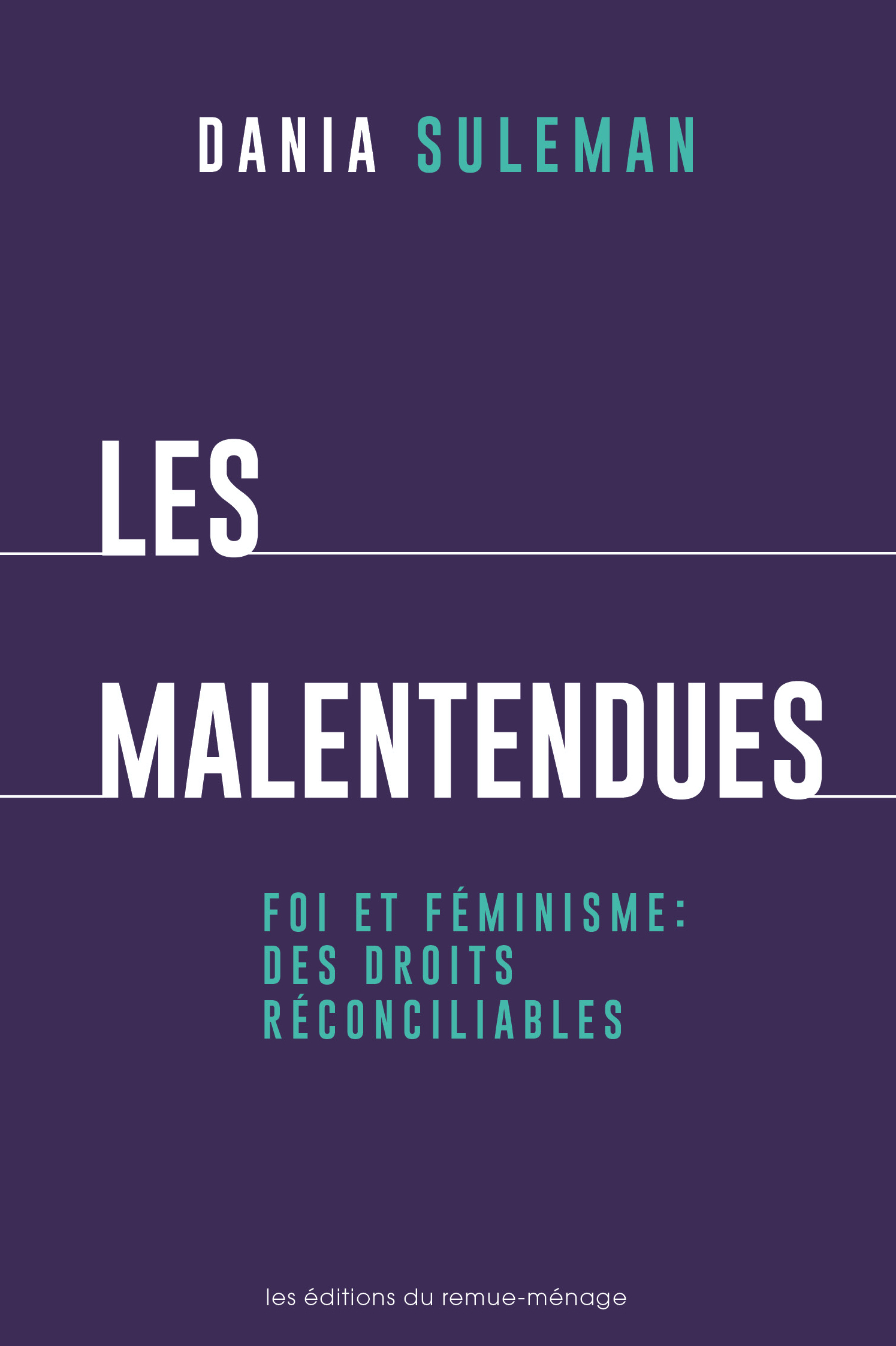 D. Suleman, Les malentendues. Foi et féminisme : des droits réconcilliables