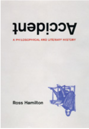 R. Hamilton, Accident. A Philosophical and Literary History