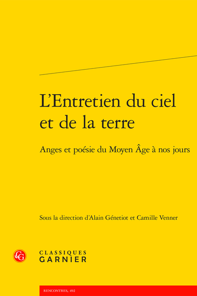 A. Génetiot, C. Venner (dir.), L’Entretien du ciel et de la terre. Anges et poésie du Moyen Âge à nos jours