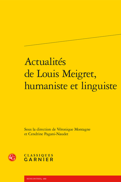 V. Montagne, C. Pagani-Naudet (dir.), Actualités de Louis Meigret, humaniste et linguiste