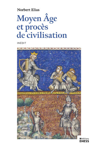 N. Elias, Moyen Âge et procès de civilisation (inédit)