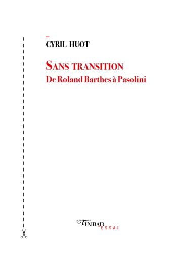 C. Huot, Sans transition. De Roland Barthes à Pasolini