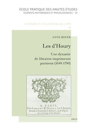 A. Boyer, Les d'Houry. Une dynastie de libraires-imprimeurs parisiens, éditeurs de l'Almanach royal et d'ouvrages médicaux (1649-1790)