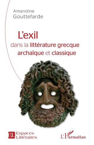 A. Gouttefarde, L'Exil dans la littérature grecque archaïque et classique