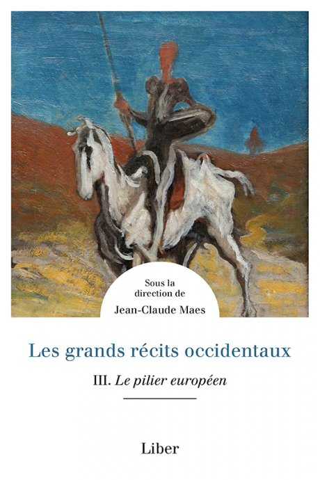 J.-C. Maes (dir.), Les grands récits occidentaux, t.3 : Le pilier européen