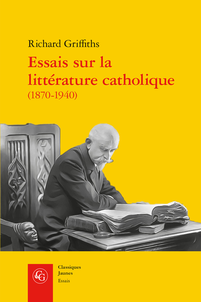 R. Griffiths, Essais sur la littérature catholique (1870-1940). Pèlerins de l’absolu 