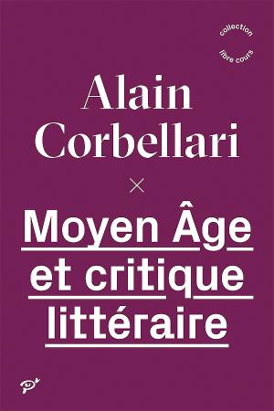 A. Corbellari, Moyen Âge et critique littéraire