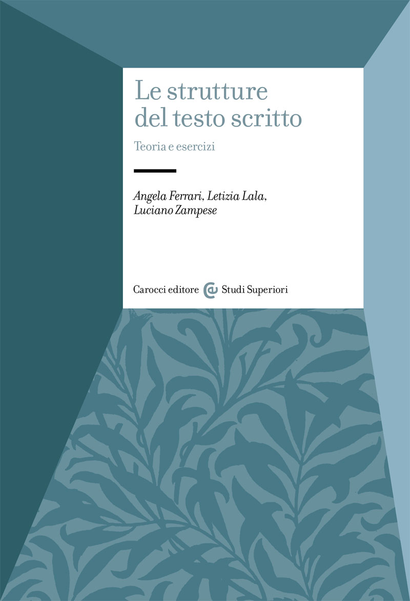 A. Ferrari, L. Lala, L. Zampese, Le strutture del testo scritto. Teoria e esercizi