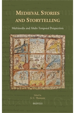 S.C. Thomson (dir.), Medieval Stories and Storytelling. Multimedia and Multi-Temporal Perspectives