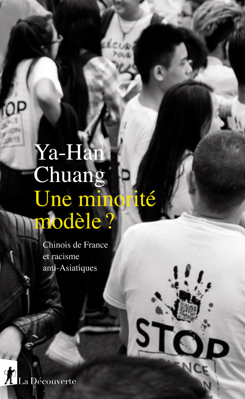 Y-H. Chuang, Une minorité modèle ? Chinois de France et racisme anti-Asiatiques