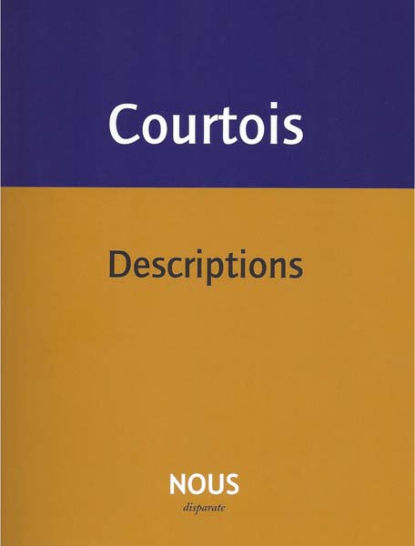 J-P. Courtois, Descriptions