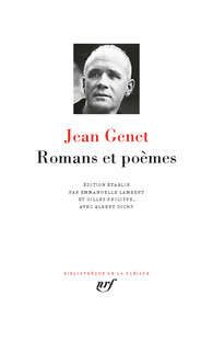 J. Genet, Romans et poèmes (éd. E. Lambert et G. Philippe, avec la collaboration d'A. Dichy)