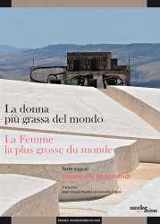 E. Aldrovandi, La donna più grassa del mondo/La femme la plus grosse du monde (trad. J.-C. Bastos et A. Capra)