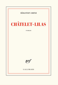 S. Ortiz, Châtelet - Lilas