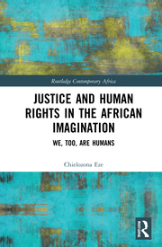 C. Eze. Justice and Human Rights in the African Imagination. We, Too, Are Humans 