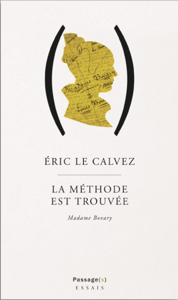 E. Le Calvez, La méthode est trouvée. Madame Bovary