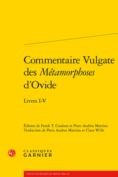 Commentaire Vulgate des Métamorphoses d’Ovide Livres I-V, (éd. F. T. Coulson, P. A. Martin, C. Wille (trad.), M. Busca, R. Trachsler)