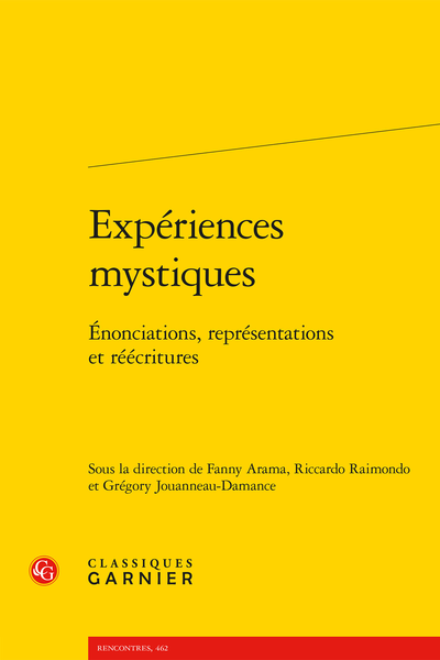 F. Arama, R. Raimondo, G. Jouanneau-Damance (dir.), Expériences mystiques. Énonciations, représentations et réécritures