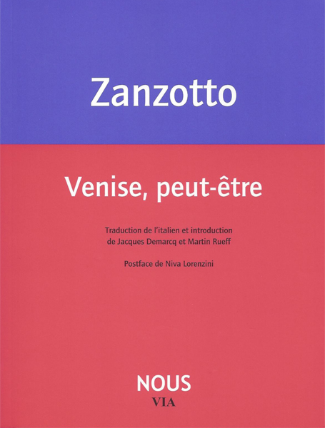 A. Zanzotto, Venise, peut-être