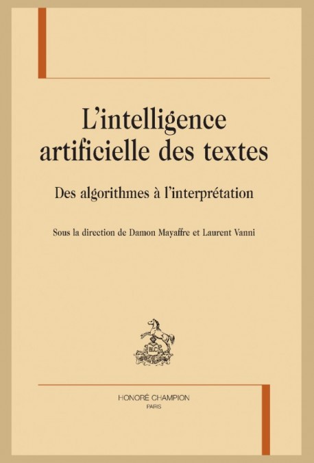 D. Mayaffre et L. Vanni (dir.), L'intelligence artificielle des textes. Des algorithmes à l’interprétation