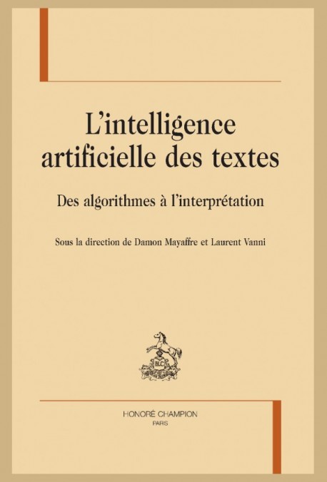 D. Mayaffre et L. Vanni (dir.), L'intelligence artificielle des textes. Des algorithmes à l’interprétation