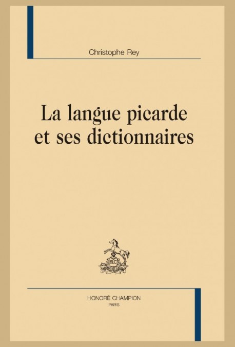 Ch. Rey, La Langue picarde et ses dictionnaires.