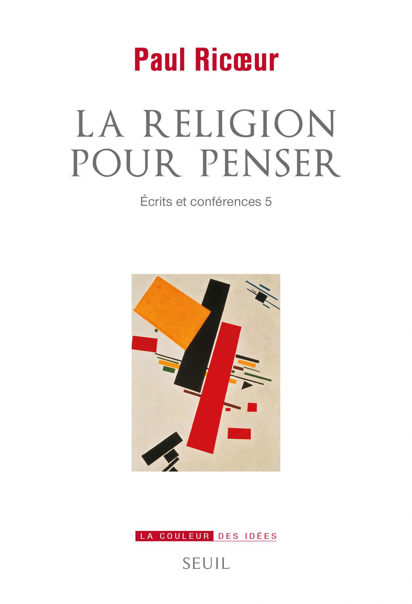 Paul Ricœur, La Religion pour penser. Écrits et conférences 5