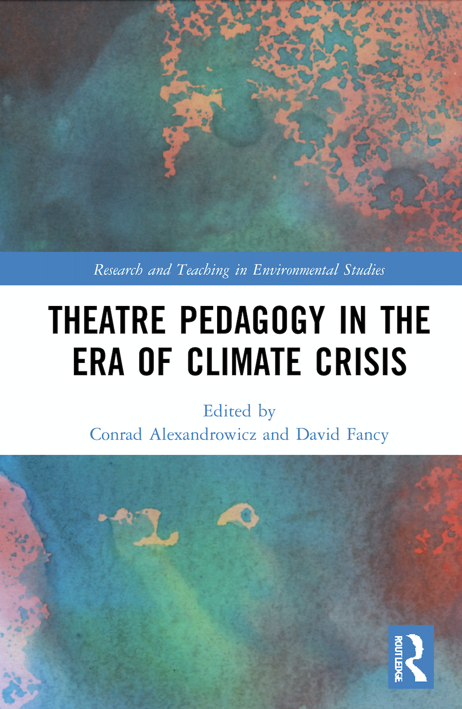 C. Alexandrowicz, D. Fancy (ed.).Theatre Pedagogy in the Era of Climate Crisis