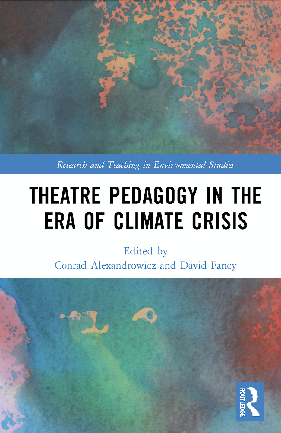 C. Alexandrowicz, D. Fancy (ed.).Theatre Pedagogy in the Era of Climate Crisis 