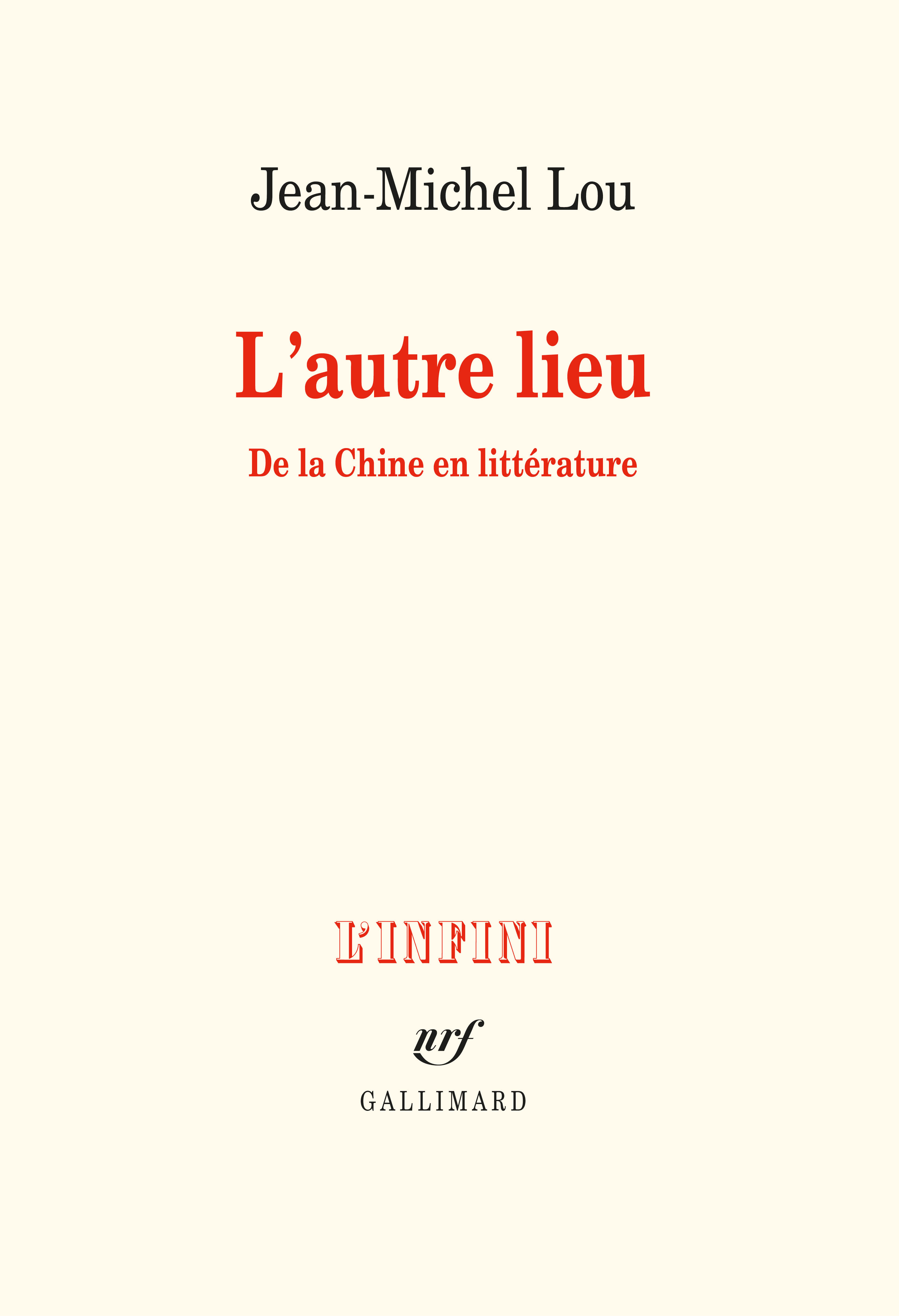 J.-M. Lou, L'autre lieu. De la Chine en littérature