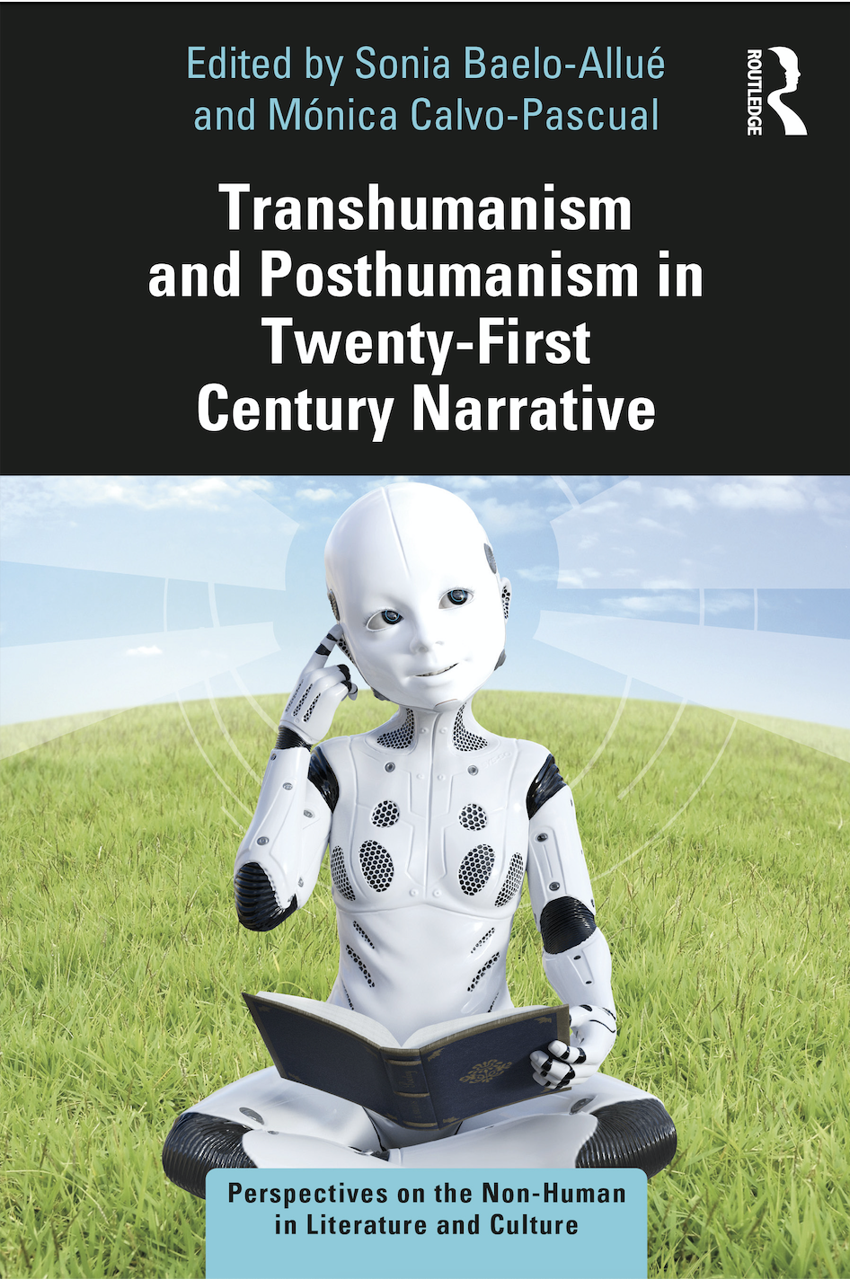 S. Baelo-Allué, M. Calvo-Pascual (ed.). Transhumanism and Posthumanism in Twenty-First Century Narrative 