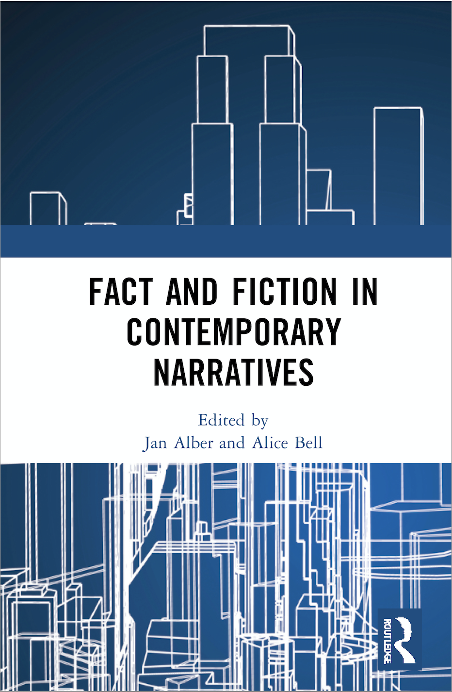 J. Alber, A. Bell (ed.). Fact and Fiction in Contemporary Narratives  