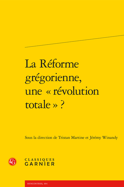 T. Martine, J. Winandy (dir.), La Réforme grégorienne, une « révolution totale » ?