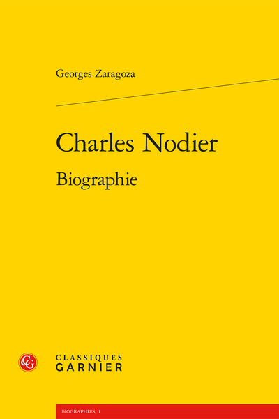 G. Zaragoza, Charles Nodier. Biographie 