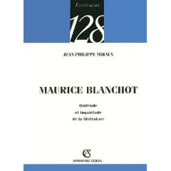 J.P. Miraux, Blanchot : quiétude et inquiétude de la littérature