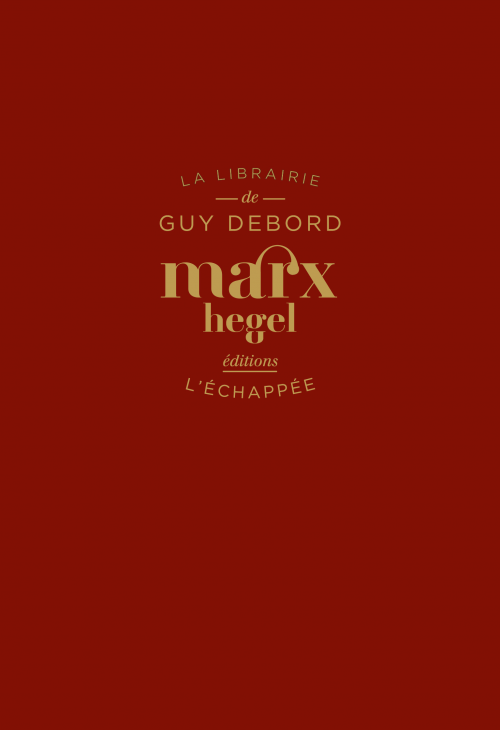 G. Debord. L. Le Bras (dir.). Marx. Hegel
