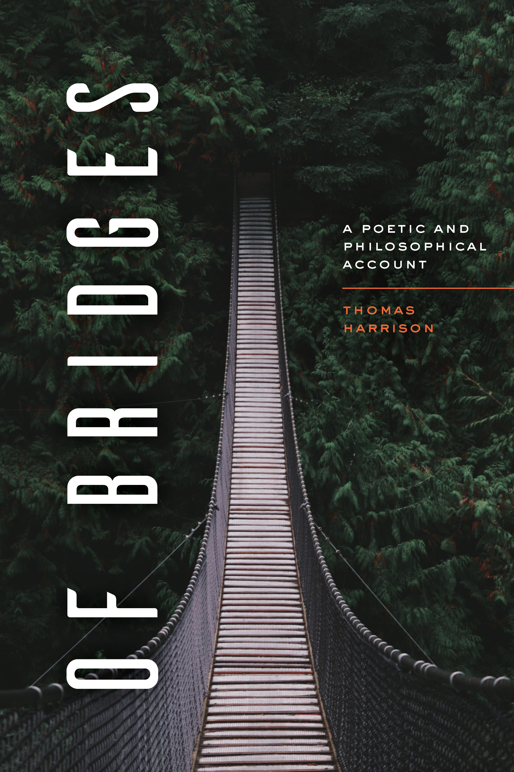 T. Harrison, Of Bridges. A Poetic and Philosophical Account