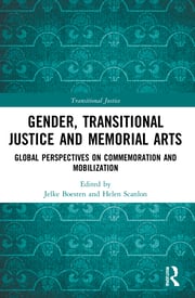 J. Boesten, H. Scanlon (ed.). Gender, Transitional Justice and Memorial Arts. Global Perspectives on Commemoration and Mobilization  