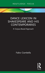 F. Ciambella. Dance Lexicon in Shakespeare and His Contemporaries. A Corpus Based Approach 