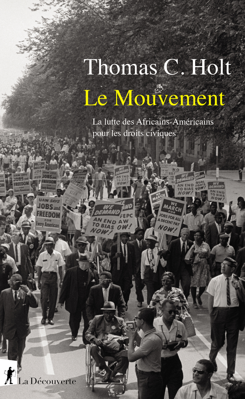 T. C. Holt, Le Mouvement. La lutte des Africains-Américains pour les droits civiques