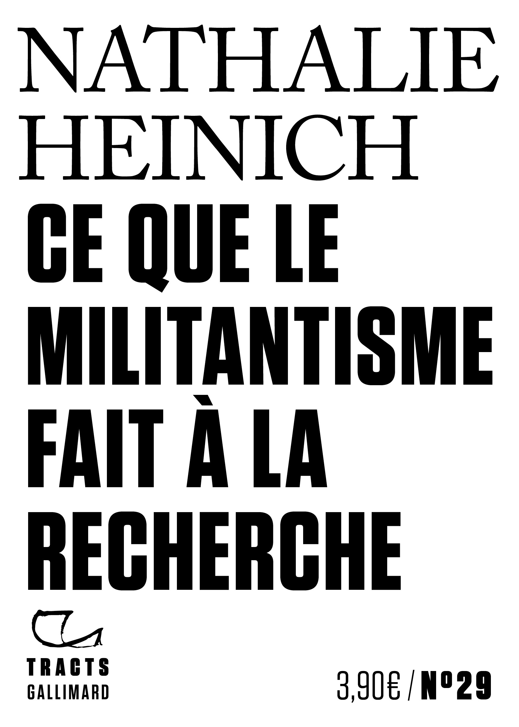 N. Heinich, Ce que le militantisme fait à la recherche