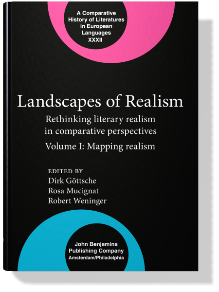 D. Göttsche, R. Mucignat, R. Weninger (eds.), Landscapes of Realism. Rethinking literary realism in comparative perspectives