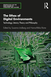 S. Lindberg, H.-R. Roine (ed.).The Ethos of Digital Environments.Technology, Literary Theory and Philosophy 