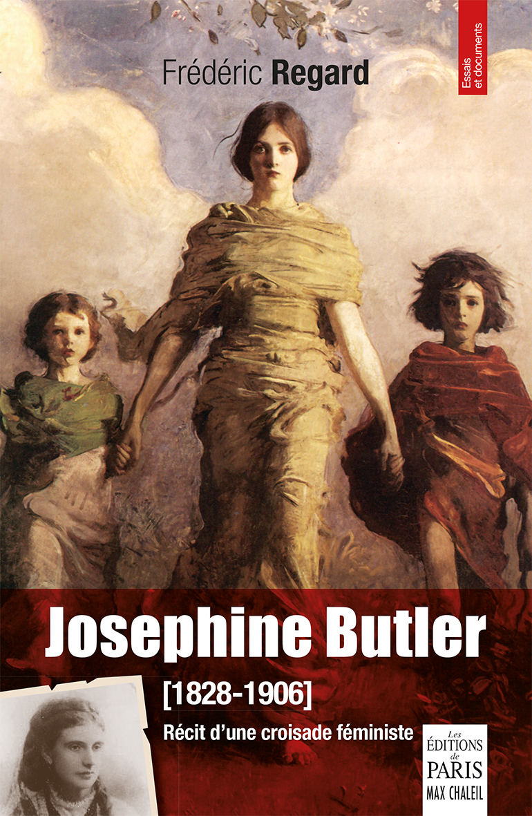 F. Regard. Josephine Butler. Récit d’une croisade féministe 
