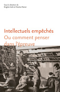 B. Gaïti et N. Mariot (dir.), Intellectuels empêchés ou comment penser dans l'épreuve